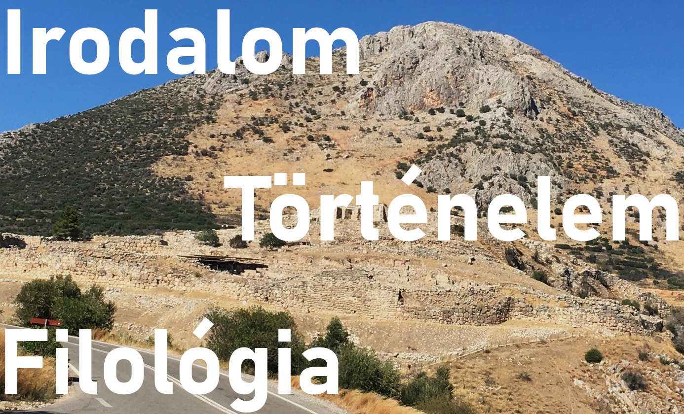 Kép Mükéné romjairól, 'Irodalom, Történelem, Filológia' szöveggel